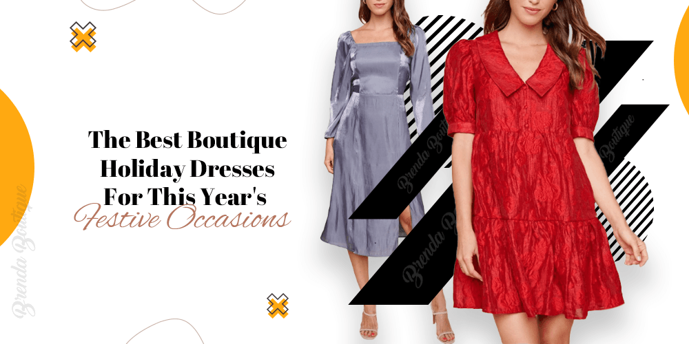 Must-Haves Dress For This Holidays Season - BTK COLLECTION