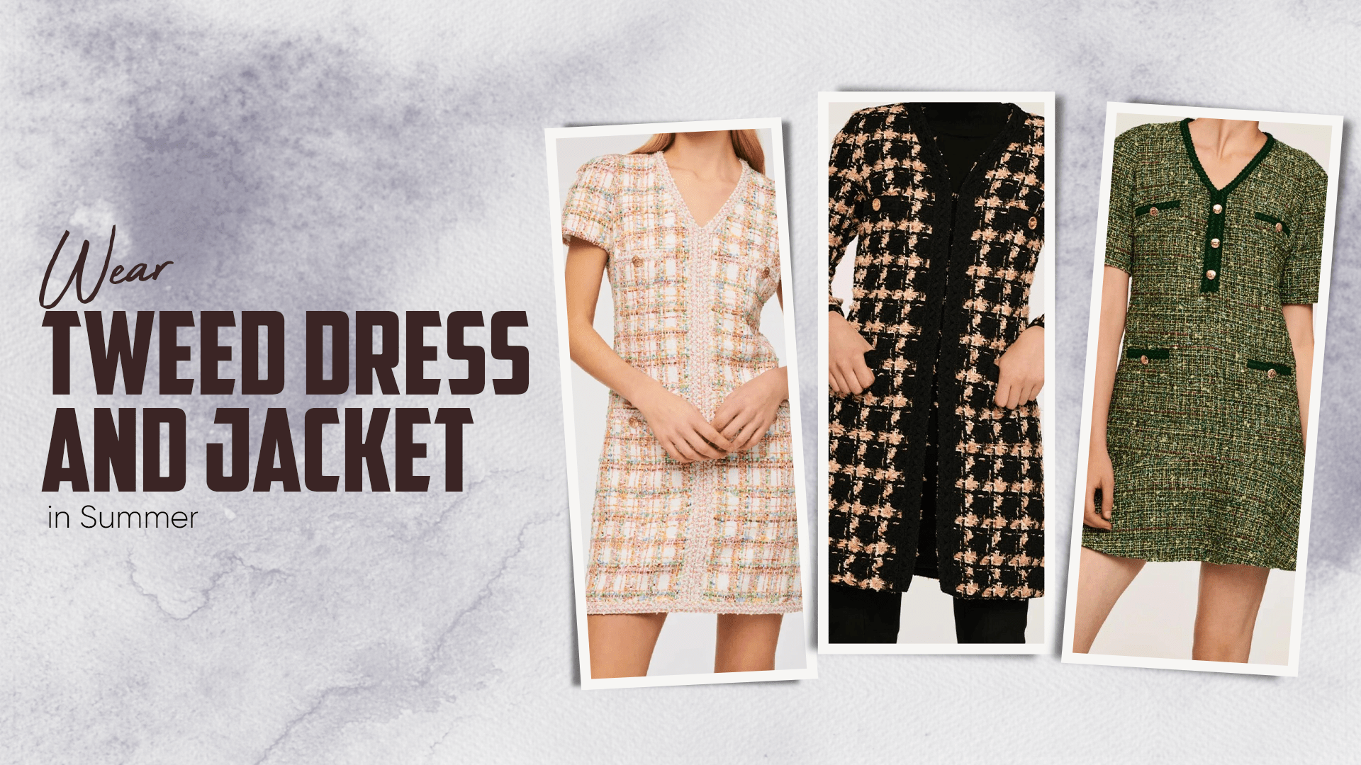 How You Can Wear Tweed Dress and Jacket in Summer - BTK COLLECTIONS