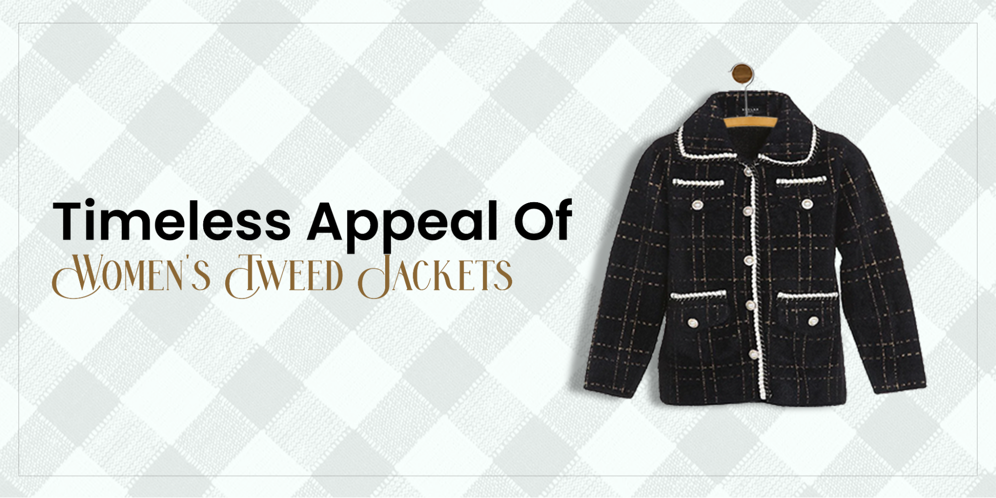 Tweed Elegance: A Closer Look at the Timeless Appeal of Women's Tweed Jackets